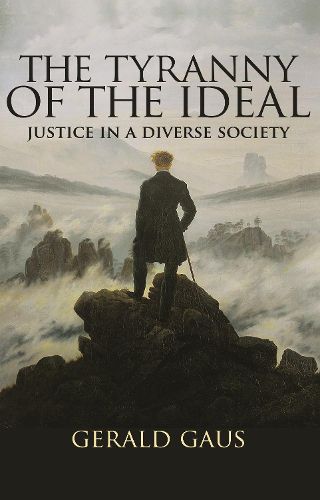 Cover image for The Tyranny of the Ideal: Justice in a Diverse Society