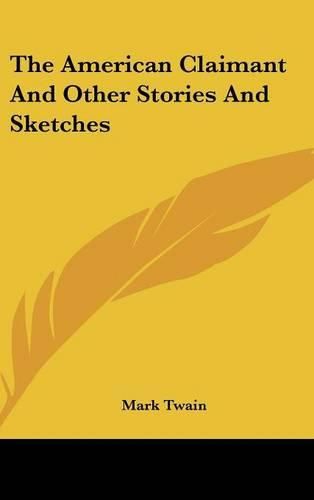 Cover image for The American Claimant and Other Stories and Sketches