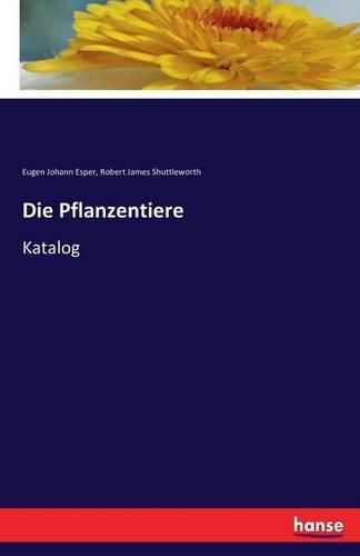 Die Pflanzentiere: Katalog