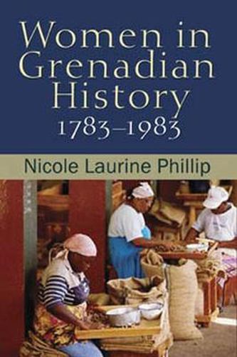 Cover image for Women in Grenadian History, 1783-1983