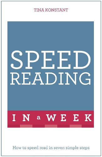 Cover image for Speed Reading In A Week: How To Speed Read In Seven Simple Steps