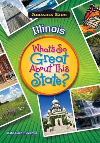 Illinois: What's So Great About This State?