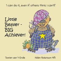 Cover image for Little Beaver, Big Achiever