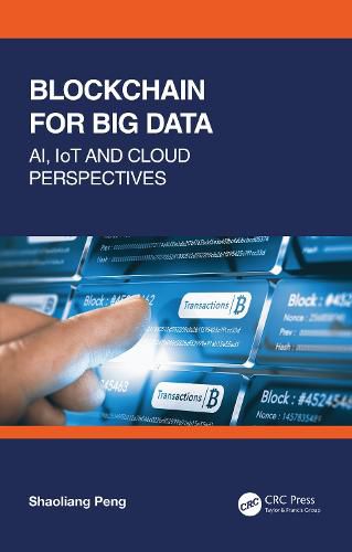 Cover image for Blockchain for Big Data: AI, IoT and Cloud Perspectives