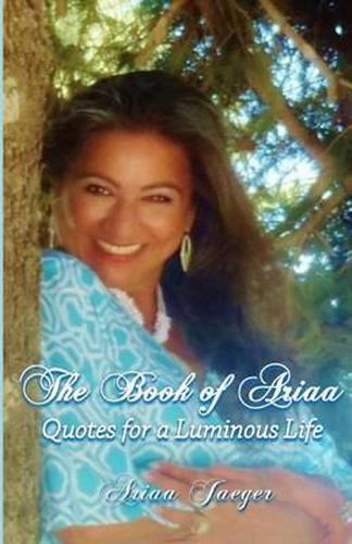 Cover image for The Book of Ariaa: Quotes for a Luminous Life