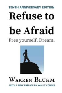 Cover image for Refuse to be Afraid: Tenth Anniversary Edition