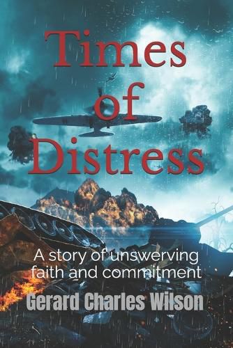 Times of Distress: A story of unswerving faith and commitment