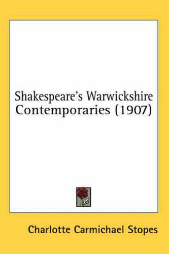 Cover image for Shakespeare's Warwickshire Contemporaries (1907)