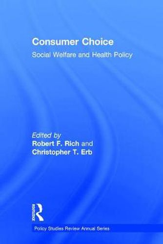 Cover image for Consumer Choice: Social Welfare and Health Policy
