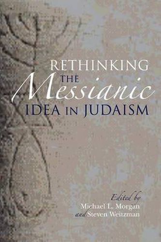 Cover image for Rethinking the Messianic Idea in Judaism