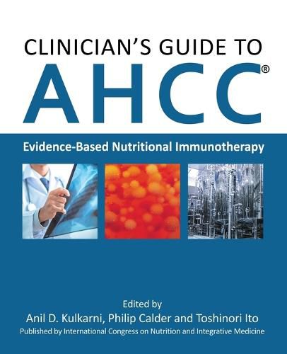 Cover image for Clinician's Guide to AHCC: Evidence-Based Nutritional Immunotherapy