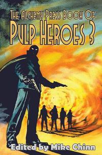 Cover image for The Alchemy Press Book of Pulp Heroes 3