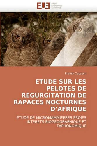 Cover image for Etude Sur Les Pelotes de Regurgitation de Rapaces Nocturnes D'Afrique