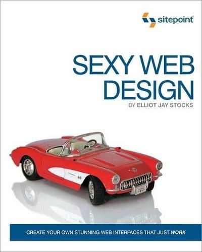 Cover image for Sexy Web Design: Creating Interfaces That Work