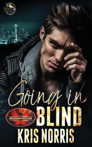 Cover image for Going in Blind: Brotherhood Protectors World