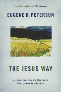 Cover image for Jesus Way: A Conversation on the Ways That Jesus is the Way