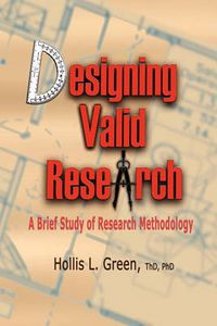Cover image for Designing Valid Research: A Brief Study of Research Methodology