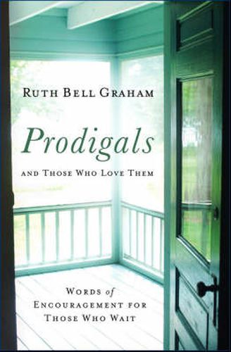 Cover image for Prodigals and Those Who Love Them - Words of Encouragement for Those Who Wait