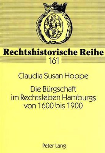 Die Buergschaft Im Rechtsleben Hamburgs Von 1600 Bis 1900