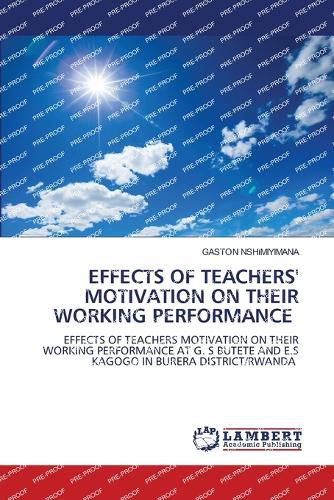 Effects of Teachers' Motivation on Their Working Performance