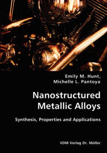 Cover image for Nanostructured Metallic Alloys- Synthesis, Properties and Applications