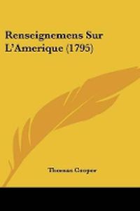 Cover image for Renseignemens Sur L'Amerique (1795)