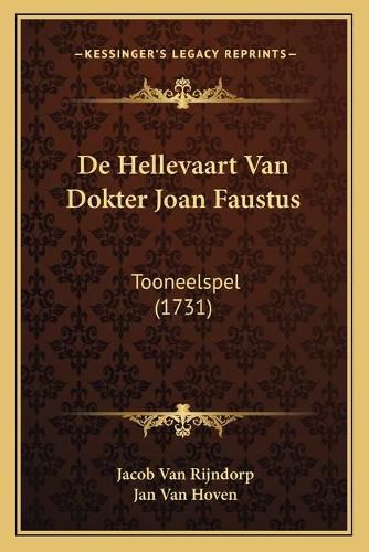 Cover image for de Hellevaart Van Dokter Joan Faustus: Tooneelspel (1731)