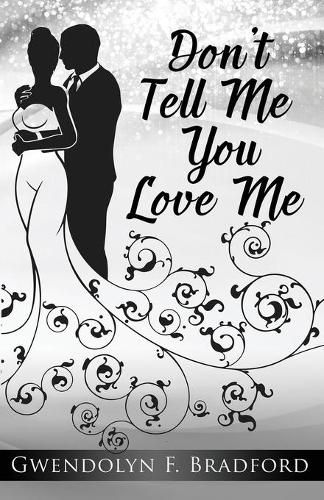 Cover image for Don't Tell Me You Love Me