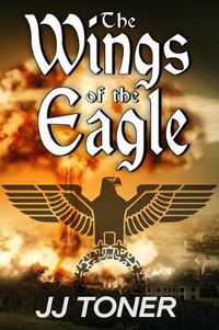 Cover image for The Wings of the Eagle: (A Ww2 Spy Thriller)