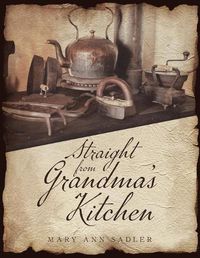 Cover image for Straight from Grandma's Kitchen