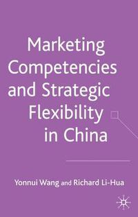 Cover image for Marketing Competences and Strategic Flexibility in China