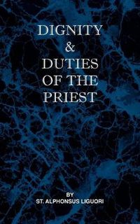 Cover image for Dignity and Duties of the Priest or Selva