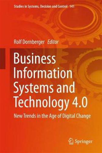 Cover image for Business Information Systems and Technology 4.0: New Trends in the Age of Digital Change