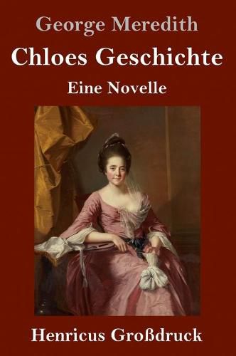 Cover image for Chloes Geschichte (Grossdruck): Eine Novelle