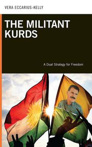 Cover image for The Militant Kurds: A Dual Strategy for Freedom