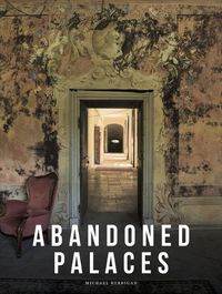 Cover image for Abandoned Palaces