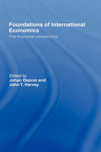 Cover image for Foundations of International Economics: Post-Keynesian Perspectives