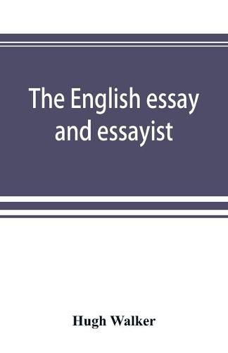 The English essay and essayist