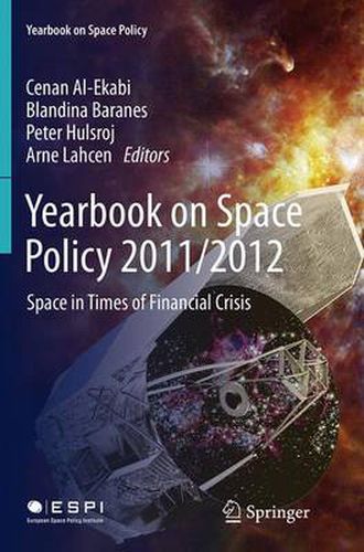 Cover image for Yearbook on Space Policy 2011/2012: Space in Times of Financial Crisis