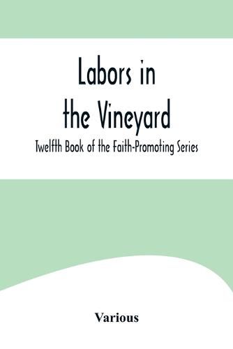 Cover image for Labors in the Vineyard; Twelfth Book of the Faith-Promoting Series