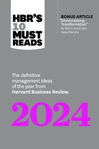 Cover image for HBR's 10 Must Reads 2024
