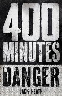 Cover image for 400 Minutes of Danger