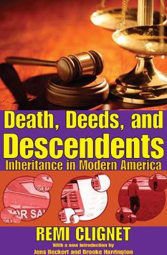 Cover image for Death, Deeds, and Descendents: Inheritance in Modern America