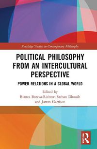 Cover image for Political Philosophy from an Intercultural Perspective: Power Relations in a Global World