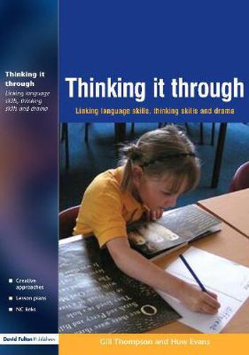 Cover image for Thinking it Through: Developing Thinking and Language Skills Through Drama Activities