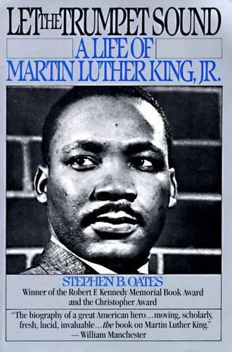 Let the Trumpet Sound: The Life of Martin Luther King, Jr