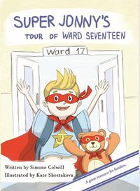 Cover image for Super Jonny's Tour of Ward Seventeen.