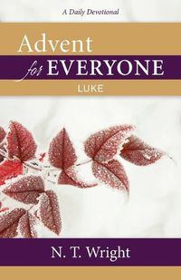 Cover image for Advent for Everyone: Luke: A Daily Devotional