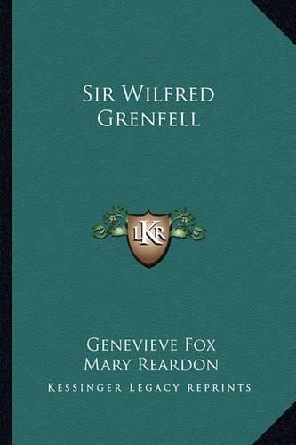 Cover image for Sir Wilfred Grenfell