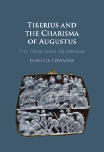 Tiberius and the Charisma of Augustus